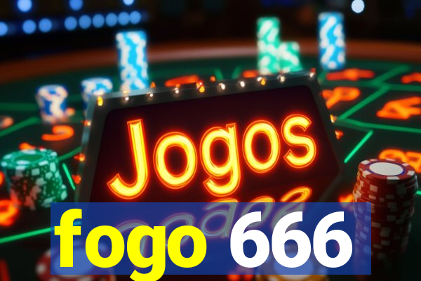 fogo 666